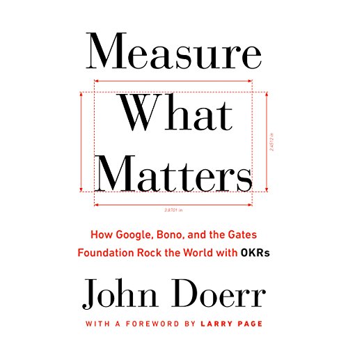 Measure What Matters - John Doerr